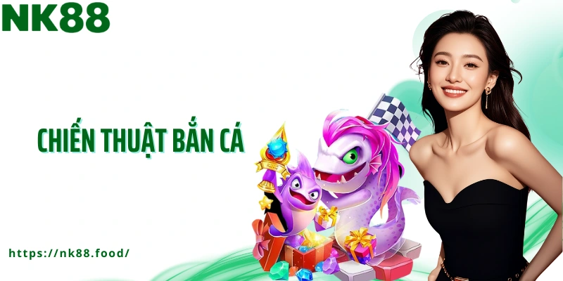 chiến thuật bắn cá