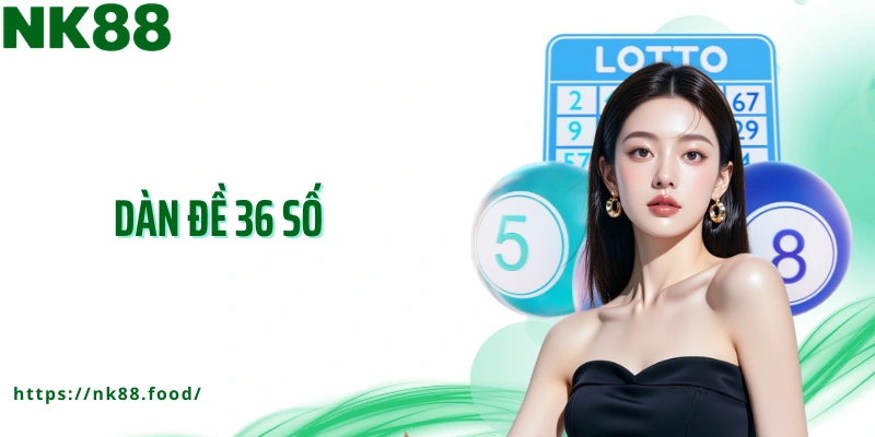 dàn đề 36 con